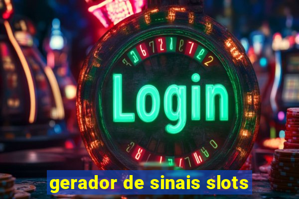 gerador de sinais slots